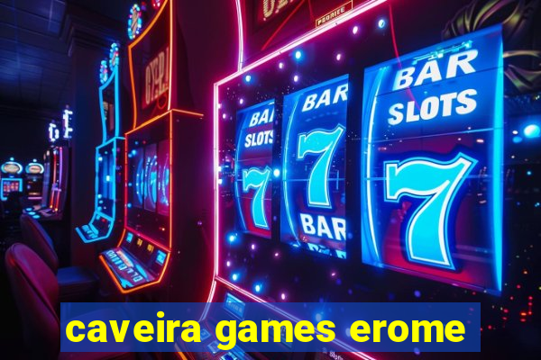 caveira games erome